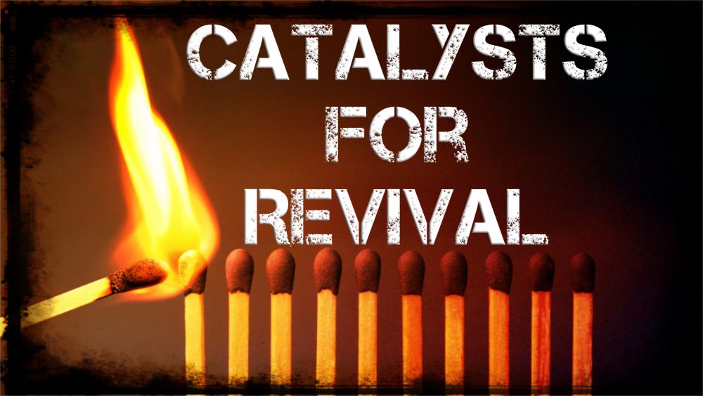 Catalysts for Revival