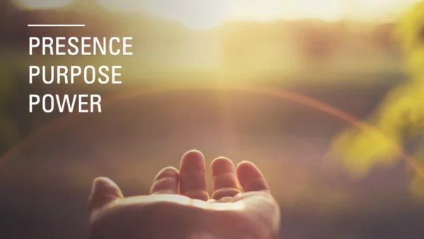 Presence, Purpose & Power Image